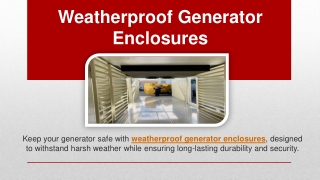 Weatherproof Generator Enclosures