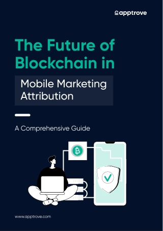 The Future of Blockchain in Mobile Marketing Attribution