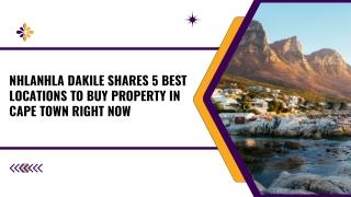 Nhlanhla Dakile Shares 5 Best Locations to Buy Property in Cape Town