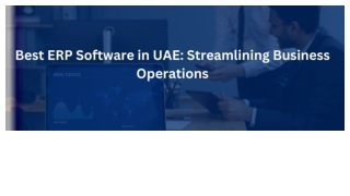 Best ERP Software in UAE: Streamlining Business Operations