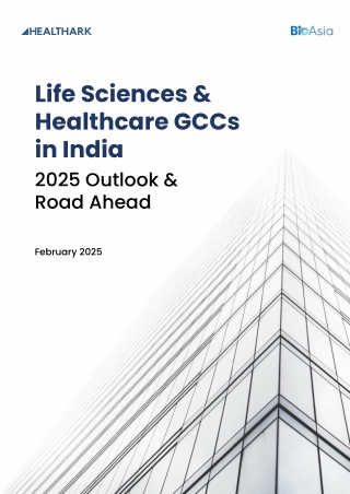 Life Sciences and Healthcare GCCs in India 2025 Outlook and Road Ahead