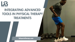 Integrating Advanced Tools in Physical Therapy Treatments