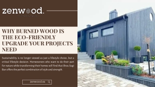Why Burned Wood is the Eco-Friendly Upgrade Your Projects Need