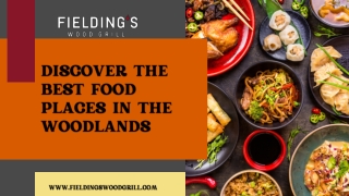 Discover the Best Food Places in The Woodlands