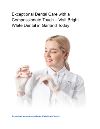 Exceptional Dental Care with a Compassionate Touch – Visit Bright White Dental in Garland Today!