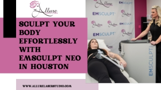 Sculpt Your Body Effortlessly with EMSCULPT NEO in Houston