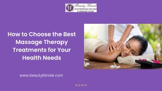 How to Choose the Best Massage Therapy Treatments for Your Health Needs