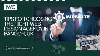 Tips for Choosing the Right Web Design Agency in Bangor, UK