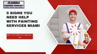 9 Signs You Need Help With painting services Miami