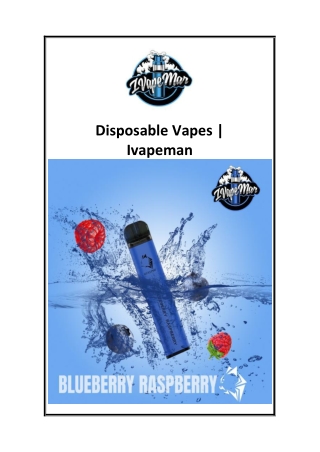 Disposable Vapes  Ivapeman