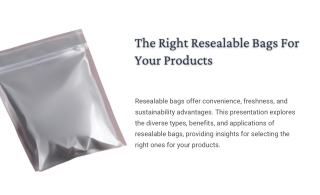 The Right Resealable Bags For Your Products