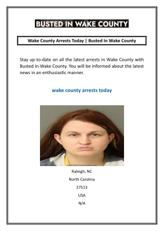 Wake County Arrests Today  Busted In Wake County