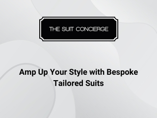 Amp Up Your Style with Bespoke Tailored Suits