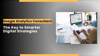 Google Analytics Consultant – Unlock Data-Driven Digital Growth