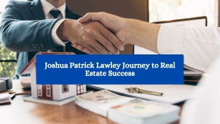 Joshua Patrick Lawley Journey to Real Estate Success