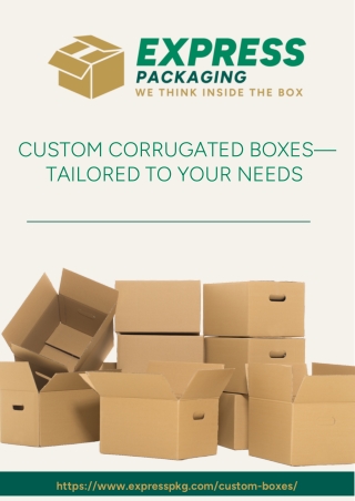 Custom Corrugated Boxes by Express Packaging: Tailored to Your Needs