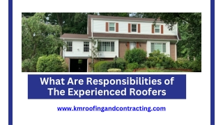 What Are Responsibilities of The Experienced Roofers