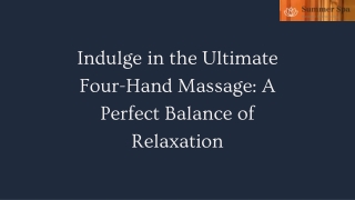 Indulge in the Ultimate Four-Hand Massage: A Perfect Balance of Relaxation