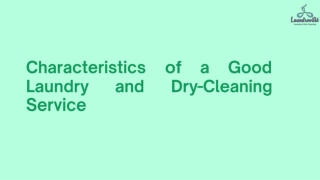 Characteristics of a Good Laundry and Dry-Cleaning Service