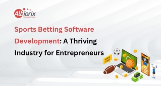 Sports Betting Software Development  A Thriving Industry for Entrepreneurs