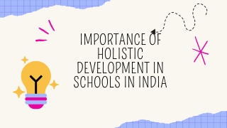 Importance of Holistic Development in Schools in India