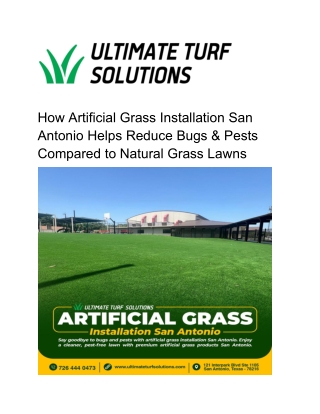 How Artificial Grass Installation San Antonio Helps Reduce Bugs & Pests Compared to Natural Grass Lawns