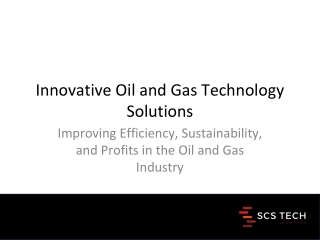Innovative Oil and Gas Technology Solutions