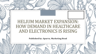 Helium Market Outlook: Trends, Growth, and Future Opportunities