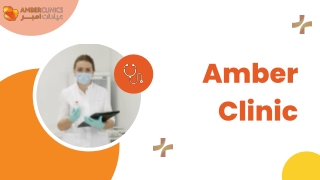 Amber Clinic- Best Medical Centre Dubai