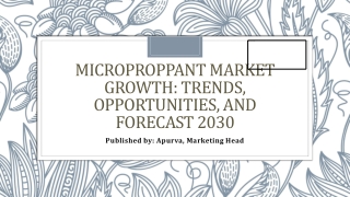 Microproppant Market Size and Share Analysis – A Deep Dive