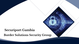 Securiport Gambia - Border Solutions Security Group
