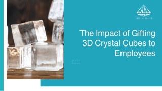 The Impact of Gifting 3D Crystal Cubes to Employees