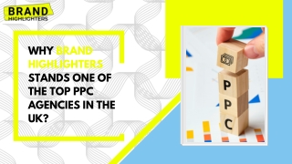 Why Brand Highlighters Stands One of the Top PPC Agencies in the UK
