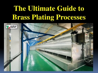 The Ultimate Guide to Brass Plating Processes