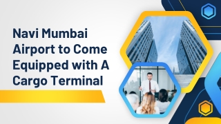 Navi Mumbai Airport to Come Equipped with A Cargo Terminal