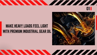 Make Heavy Loads Feel Light with Premium Industrial Gear Oil