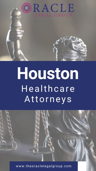 Houston Healthcare Attorneys - Legal Experts at Oracle Legal Group