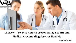 Choice of The Best Medical Credentialing Experts and Medical Credentialing Services Near Me