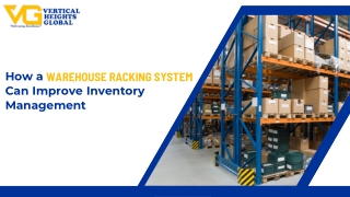 How a Warehouse Racking System Can Improve Inventory Management