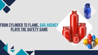 From Cylinder to Flame, Gas Agency Plays The Safety Game