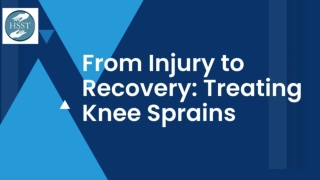 From Injury to Recovery : Treating Knee Sprains