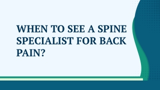 When to See a Spine Specialist for Back Pain