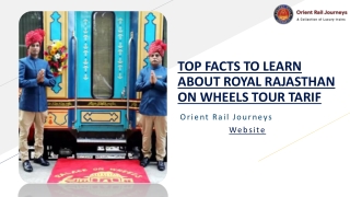 Top Facts to Learn About Royal Rajasthan on Wheels