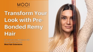 Transform Your Look with Pre-Bonded Remy Hair