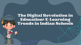 The Digital Revolution in Education E-Learning Trends in Indian Schools