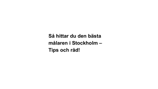 Så hittar du den bästa målaren i Stockholm – Tips och råd!