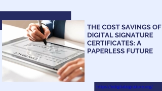 The Cost Savings of Digital Signature Certificates A Paperless Future