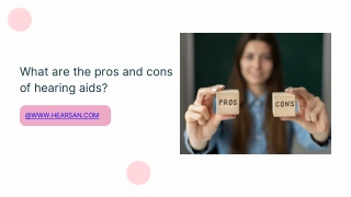 What are the pros and cons of hearing aids - PPT