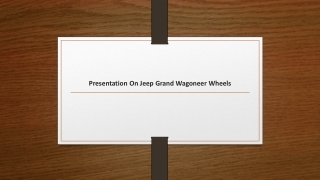 Presentation On Jeep Grand Wagoneer Wheels
