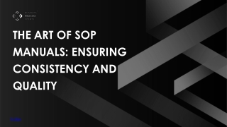 The Art of SOP Manuals Ensuring Consistency and Quality